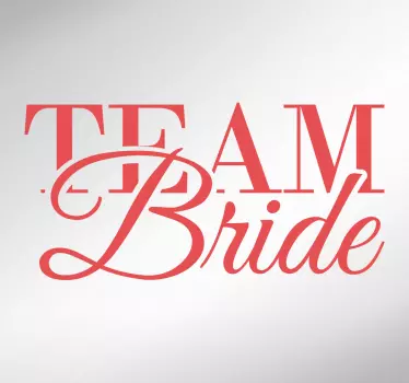 Wandtattoo Team Bride - TenStickers