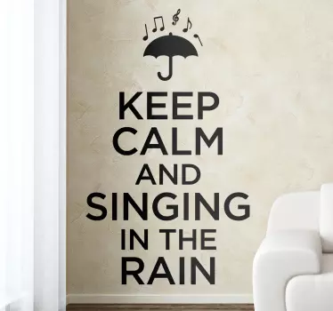 Wandtattoo Zitat bleib ruhig und singe regen - TenStickers