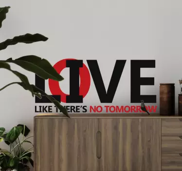 Wandtattoo Zitat lebe als gäbe es kein morgen - TenStickers