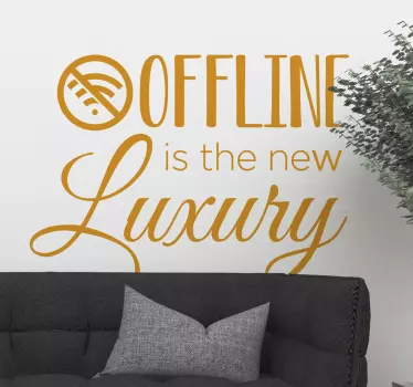 Wandtattoo Zitat offline ist der neue luxus - TenStickers