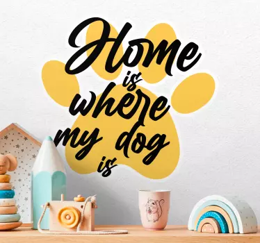 Wandtattoo Zuhause ist, wo mein hund schriftzug zitiert - TenStickers