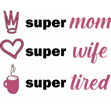 T Shirt Muttertag Super mama, super frau, super müde - TenStickers